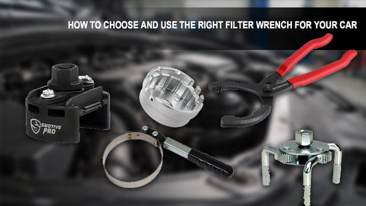 How to choose and use the right filter wrench for your car